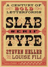 SLAB SERIF TYPE A CENTURY OF BOLD LETTERFORMS /ANGLAIS