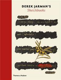 DEREK JARMAN'S SKETCHBOOKS /ANGLAIS