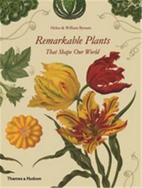 Remarkable Plants That Shape Our World /anglais
