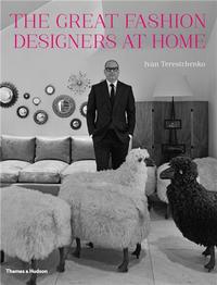 THE GREAT FASHION DESIGNERS AT HOME /ANGLAIS