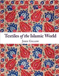 Textiles of the Islamic World /anglais