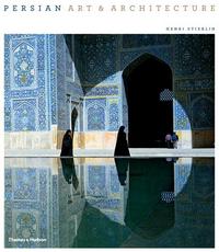 Persian Art and Architecture /anglais