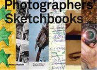 Photographers' Sketchbooks /anglais