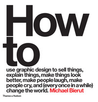 Michael Bierut How to Use Graphic Design (Hardback) /anglais