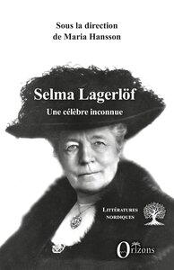 SELMA LAGERLOF - UNE CELEBRE INCONNUE