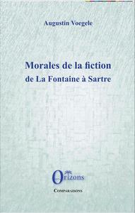 Morales de la fiction de La Fontaine à Sartre