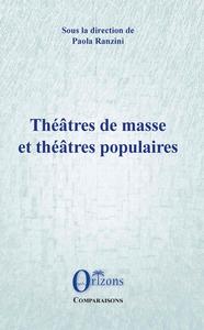 Théâtres de masse et théâtres populaires