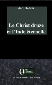 Le Christ druze et l'Inde éternelle