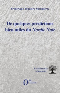 DE QUELQUES PREDICTIONS BIEN UTILES DU NORDIC NOIR