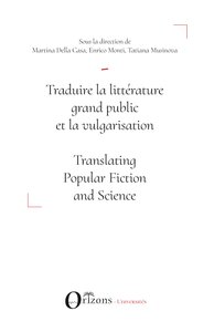 TRADUIRE LA LITTERATURE GRAND PUBLIC ET LA VULGARISATION - TRANSLATING POPULAR FICTION AND SCIENCE