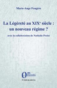 La Légèreté au XIXe siècle : un nouveau régime?