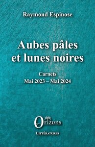 Aubes pâles et lunes noires