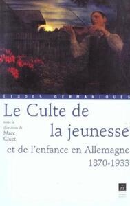 CULTE DE LA JEUNESSE EN ALLEMAGNE 1870-1933