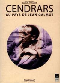 CENDRARS AU PAYS DE JEAN GALMOT