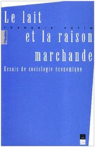 LAIT ET LA RAISON MARCHANDE