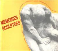 MEMOIRES SCULPTEES