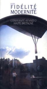 ENTRE FIDELITE ET MODERNITE L UNIVERSITE RENNES 2 HAUTE BRETAGNE