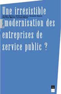 IRRESISTIBLE MODERNISATION DES ENTREPRISES DESERVICE PUBLIC