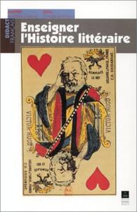 ENSEIGNER L Histoire LITTERAIRE