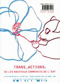 TRANS ACTIONS OU LES NOUVEAUX COMMERCES DE L ART