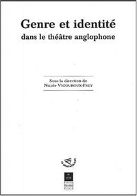 GENRE ET IDENTITE DANS LE THEATRE ANGLOPHONE