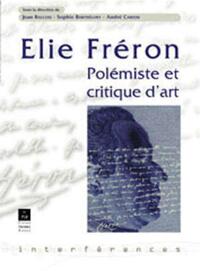 ELIE FRERON POLEMISTE ET Critique d'art