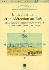 ENVIRONNEMENT ET TELEDETECTION AU BRESIL