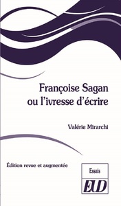 Françoise Sagan ou l'ivresse d'écrire