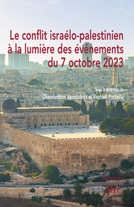 Le conflit israélo-palestinien à la lumière des événements du 07 octobre 2023
