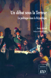 UN DEBAT SOUS LA TERREUR - LE POLITIQUE DANS LA REPUBLIQUE