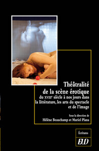 Theatralite de la scène érotique du XVIIIe siècle à nos jours