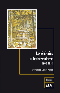LES ECRIVAINS ET LE THERMALISME - 1800-1914