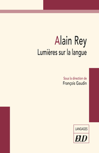 ALAIN REY - LUMIERES SUR LA LANGUE