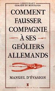 Comment Fausser Compagnie À Ses Geôliers Allemands