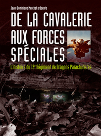 De La Cavalerie Aux Forces Spéciales - L'Histoire