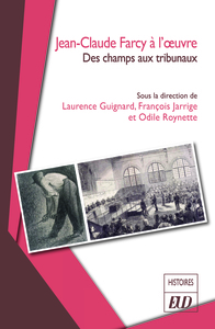 JEAN-CLAUDE FARCY A L'OEUVRE - DES CHAMPS AUX TRIBUNAUX