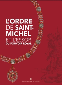 L ORDRE DE SAINT-MICHEL ET L'ESSOR DU POUVOIR ROYAL