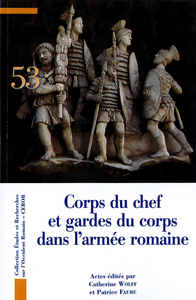 Corps du chef et gardes du corps dans l’armée romaine