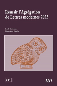 Réussir l'Agregation de Lettres modernes 2022