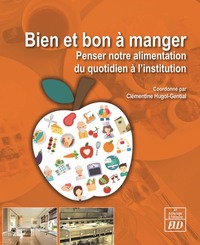 BIEN ET BON A MANGER - PENSER NOTRE ALIMENTATION DU QUOTIDIEN A L'INSTITUTION DE SANTE