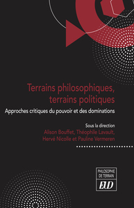 TERRAINS PHILOSOPHIQUES, TERRAINS POLITIQUES - APPROCHES CRITIQUES DU POUVOIR ET DES DOMINATIONS