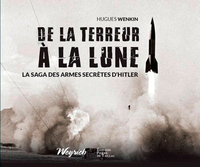 DE LA TERREUR A LA LUNE - LA SAGA DES ARMES SECRET