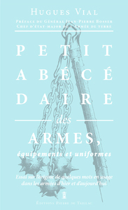 PETIT ABECEDAIRE DES ARMES - ESSAI SUR L'ORIGINE D