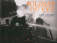 SOLDATS DU FEU - HISTOIRE ILLUSTREE DES SAPEURS-PO