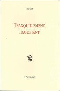 TRANQUILLEMENT TRANCHANT