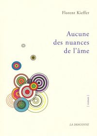 AUCUNE DES NUANCES DE L'AME