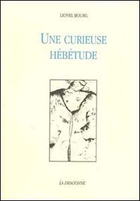Une Curieuse Hebetude