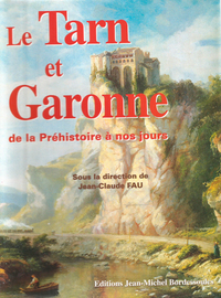 Le Tarn et Garonne de la préhistoire à nos jours