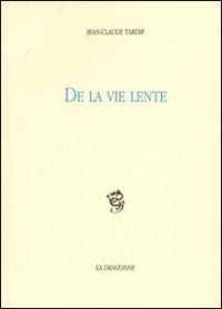 De la Vie Lente