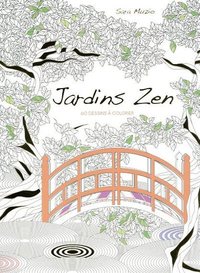 Jardins zen - 60 dessins à colorier